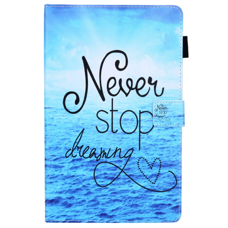 Housse Samsung Galaxy Tab A11 Plus / A9 Plus Marine Never Stop Dreaming